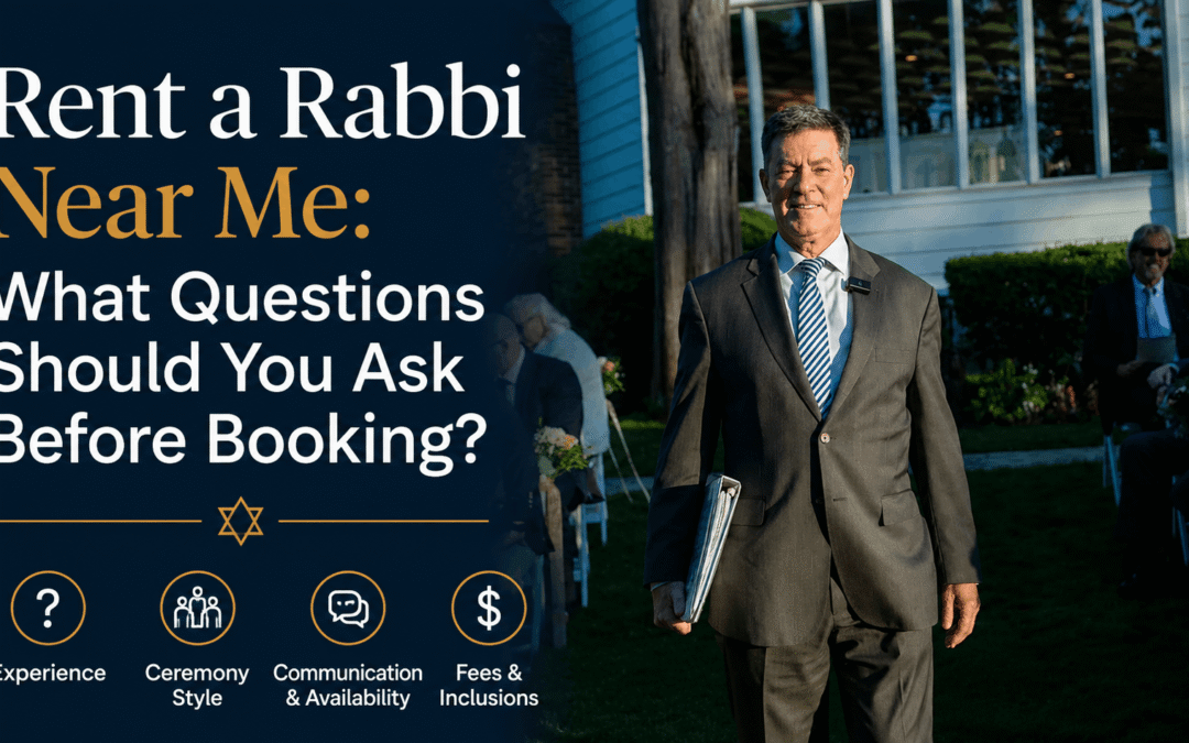 Rent a Rabbi Near Me: What Questions Should You Ask Before Booking?